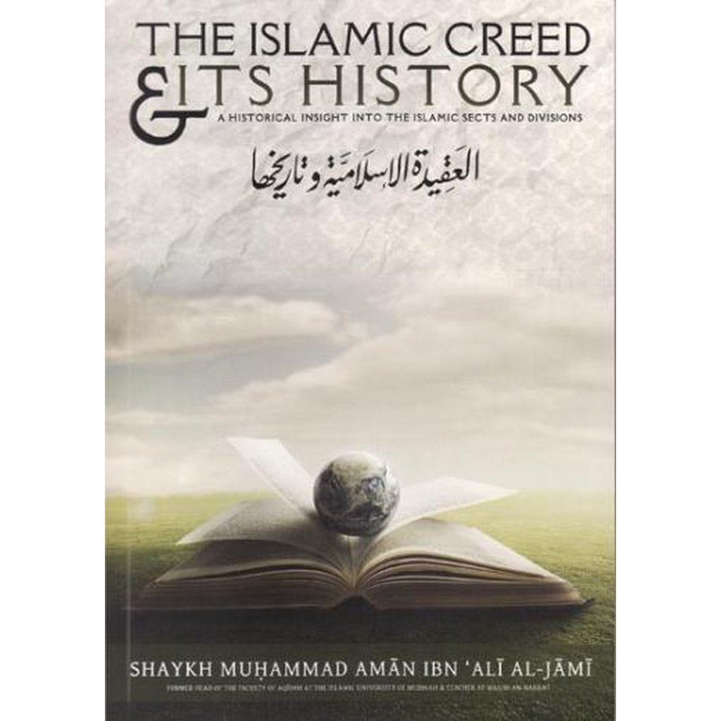 The Islamic Creed &amp; Its History by Shaykh Muhammad al-Jami-Knowledge-Islamic Goods Direct