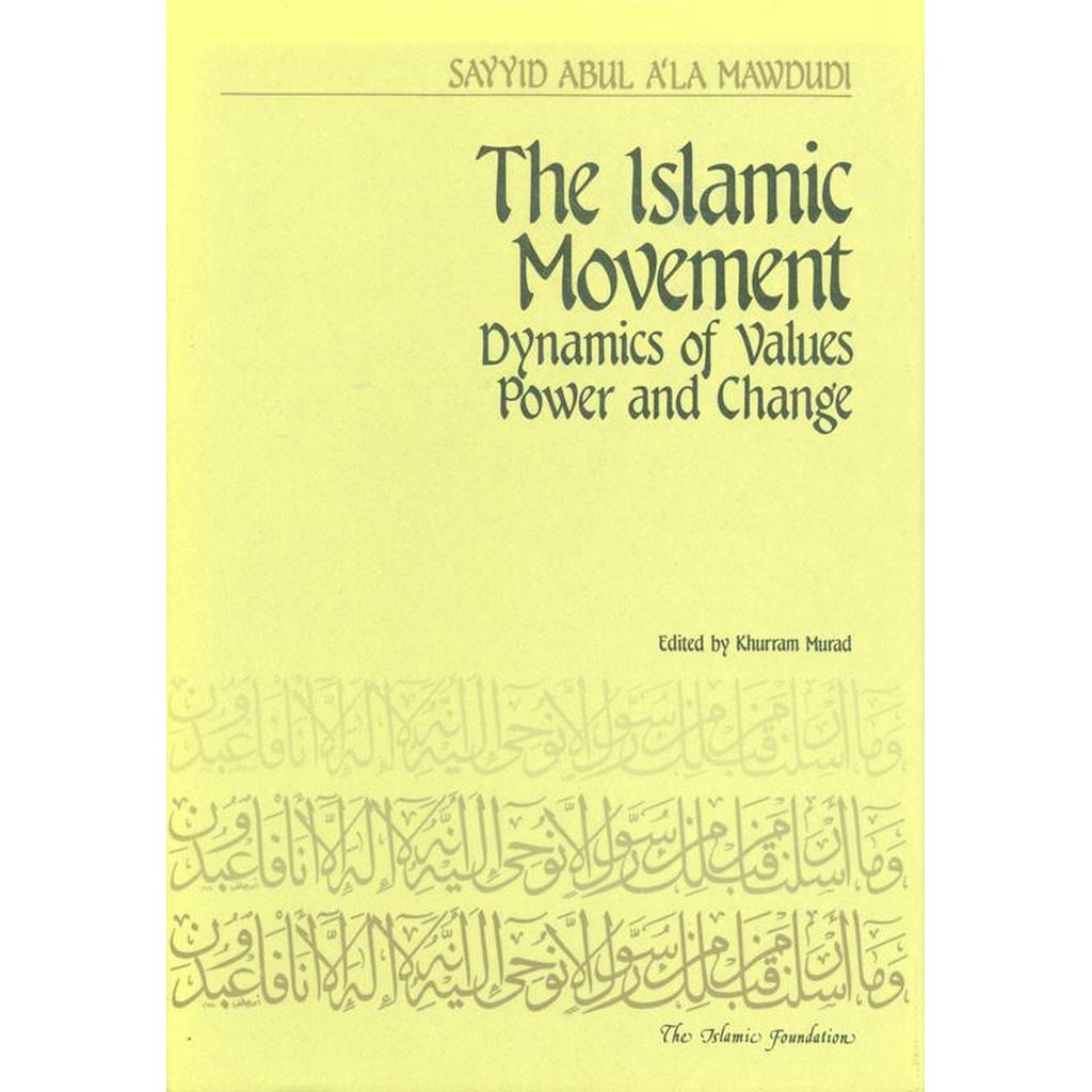 The Islamic Movement: Dynamics of Values, Power and Change-Knowledge-Islamic Goods Direct