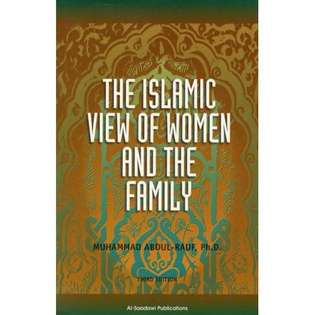 The Islamic View Of Women And The Family-Knowledge-Islamic Goods Direct