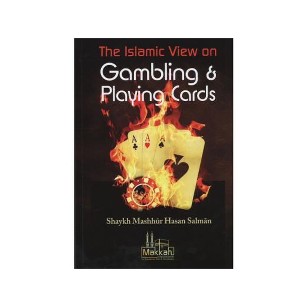 The Islamic View on Gambling and Playing Cards by Shaykh Mashur Hasan Salman-Knowledge-Islamic Goods Direct