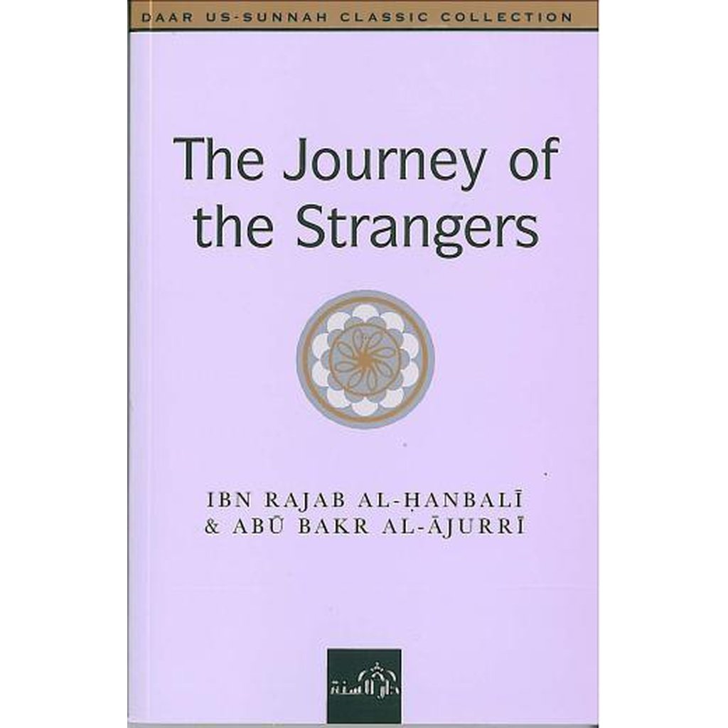The Journey of the Strangers by Ibn Rajab Al-Hanbali &amp; Abu Bakr Al-Ajurri-Knowledge-Islamic Goods Direct