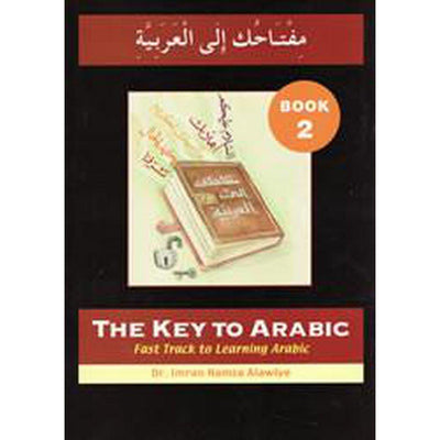 The Key To Arabic (Book 2)-Knowledge-Islamic Goods Direct