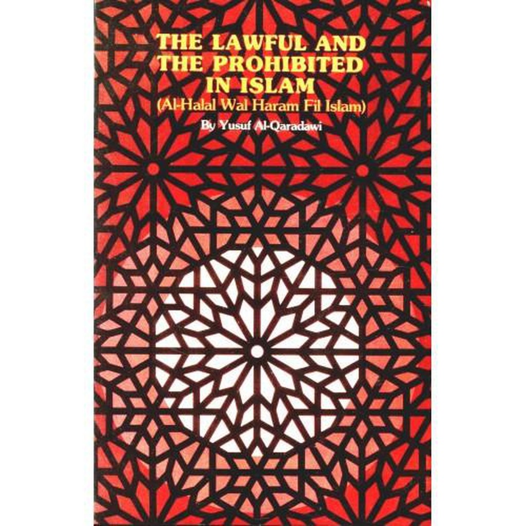 The Lawful and the Prohibited in Islam (Al-Halal Wal Haram Fil Islam)-Knowledge-Islamic Goods Direct