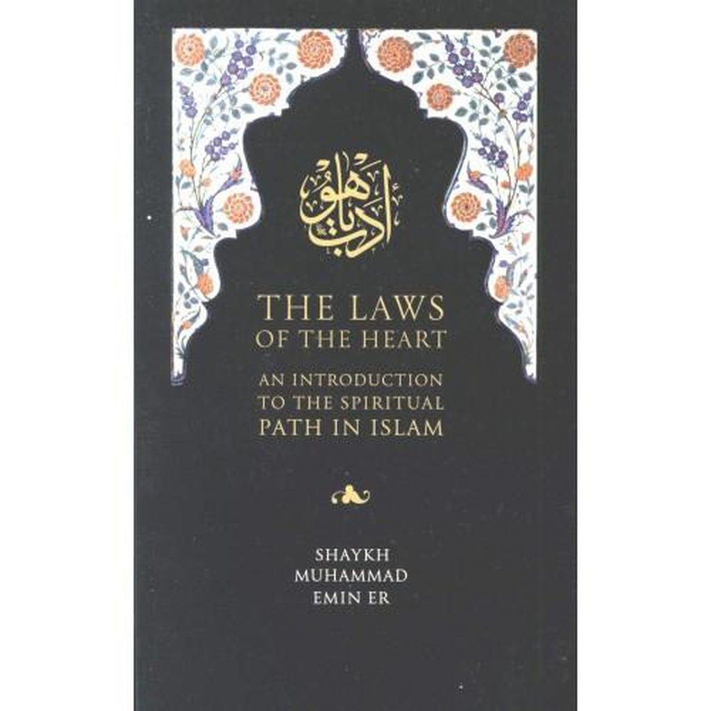 THE LAWS OF THE HEART: AN INTRODUCTION TO THE SPIRITUAL PATH IN ISLAM-Knowledge-Islamic Goods Direct