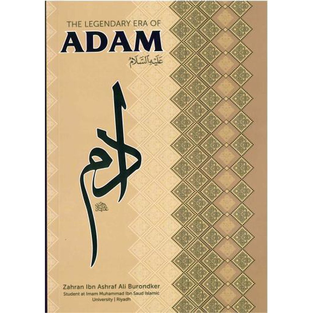 The Legendary Era of Adam (AS) by Zahran ibn Ashraf-Kids Books-Islamic Goods Direct