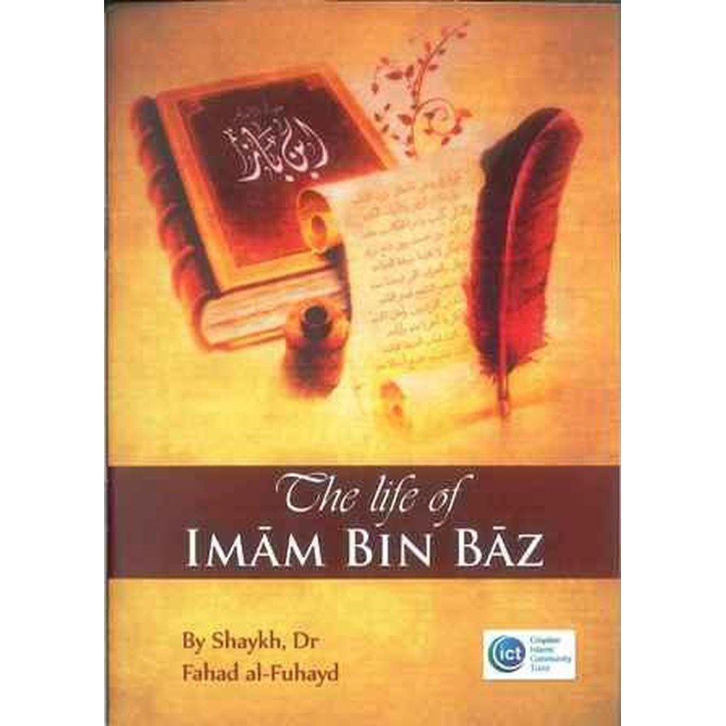 The Life of Imam Bin Baz by Shaykh, Dr Fahad al-Fuhayd-Knowledge-Islamic Goods Direct