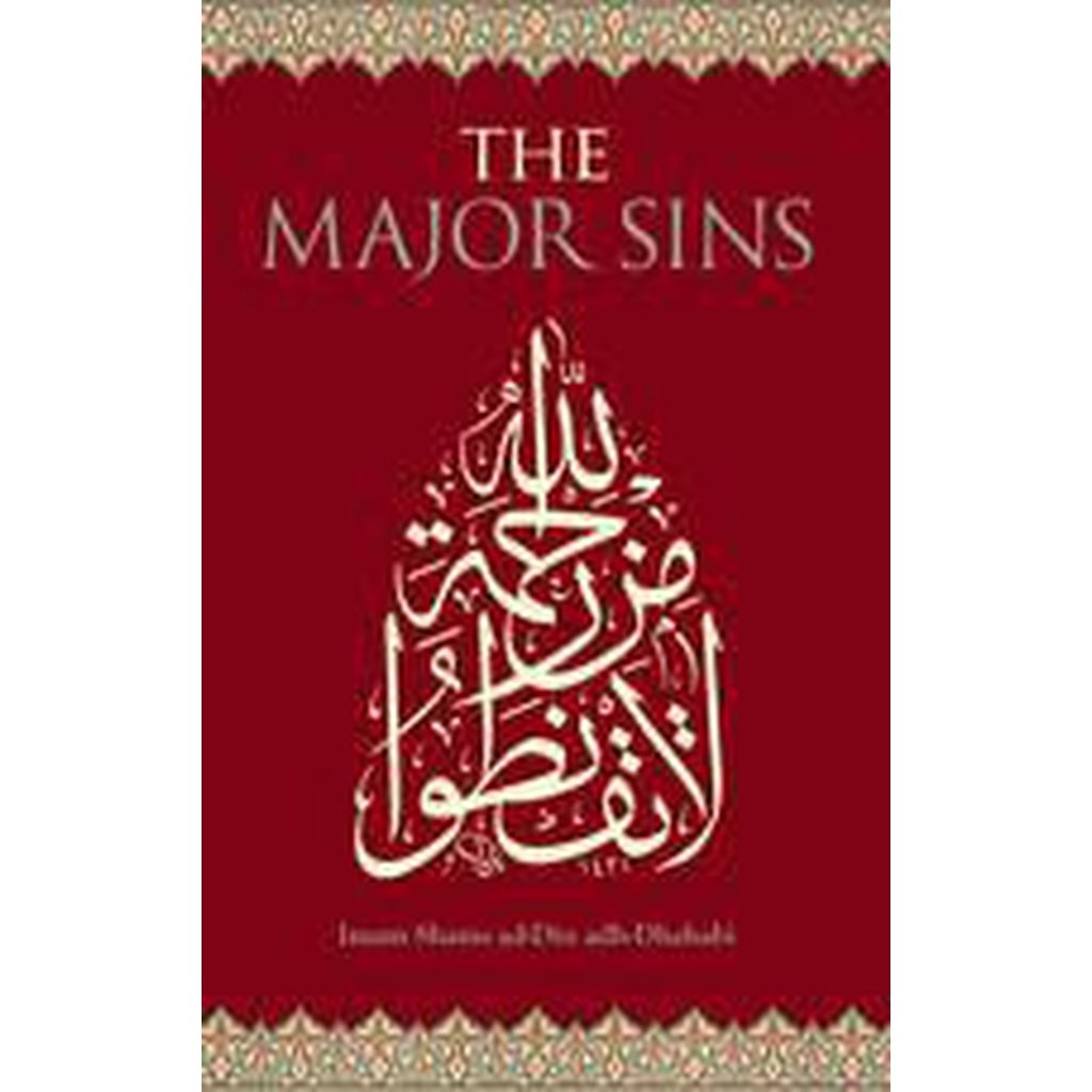 The Major Sins by Imam al-Dhahabi-Knowledge-Islamic Goods Direct