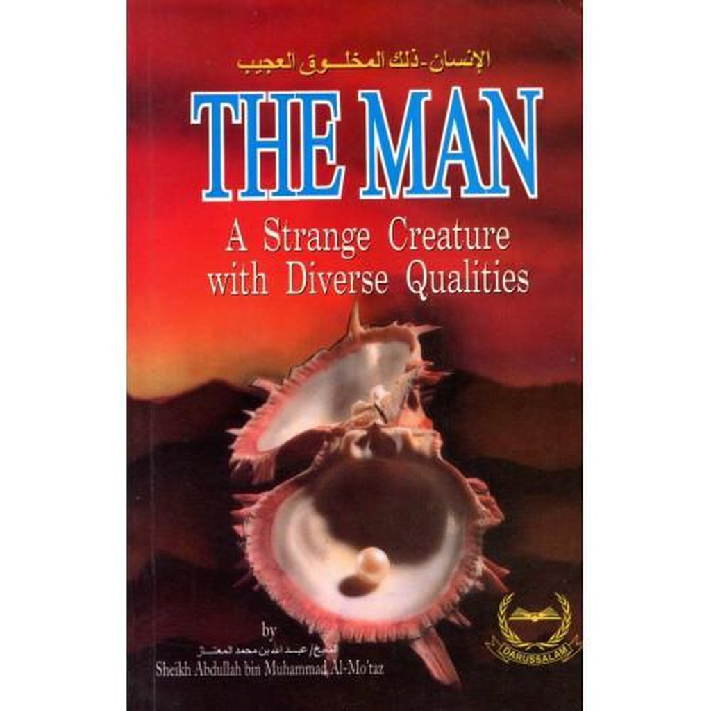 THE MAN: A Strange Creature with Diverse Qualities-Knowledge-Islamic Goods Direct