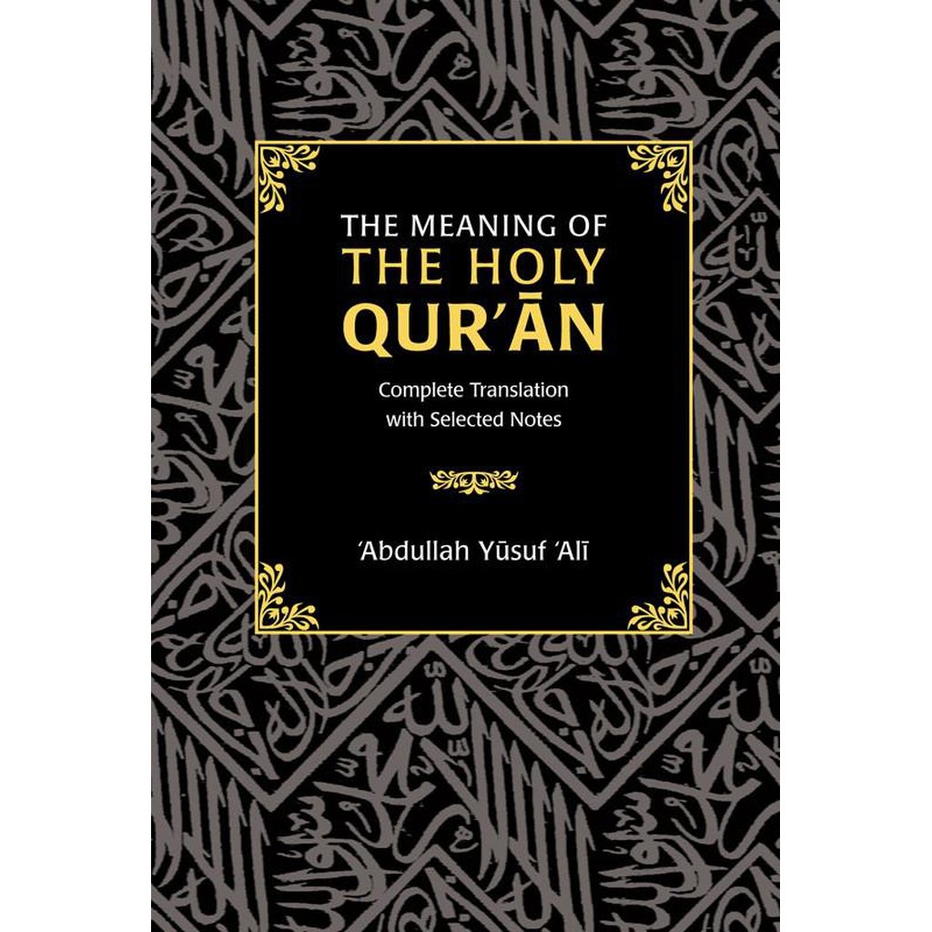 The Meaning of the Holy Qur’an: Complete Translation with Selected Notes (English Only)-Knowledge-Islamic Goods Direct