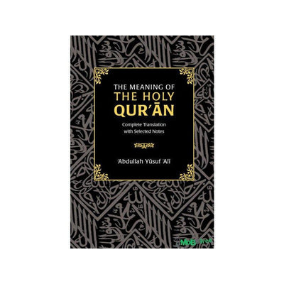 The Meaning of the Holy Qur’an (Complete Translation with Selected Notes)-Knowledge-Islamic Goods Direct