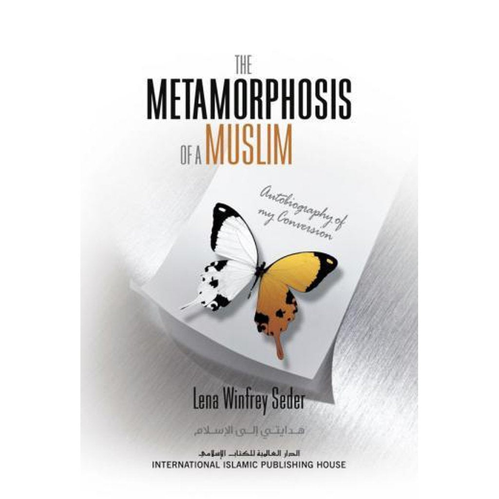 The Metamorphosis of a Muslim by Lena Winfrey Seder-Knowledge-Islamic Goods Direct