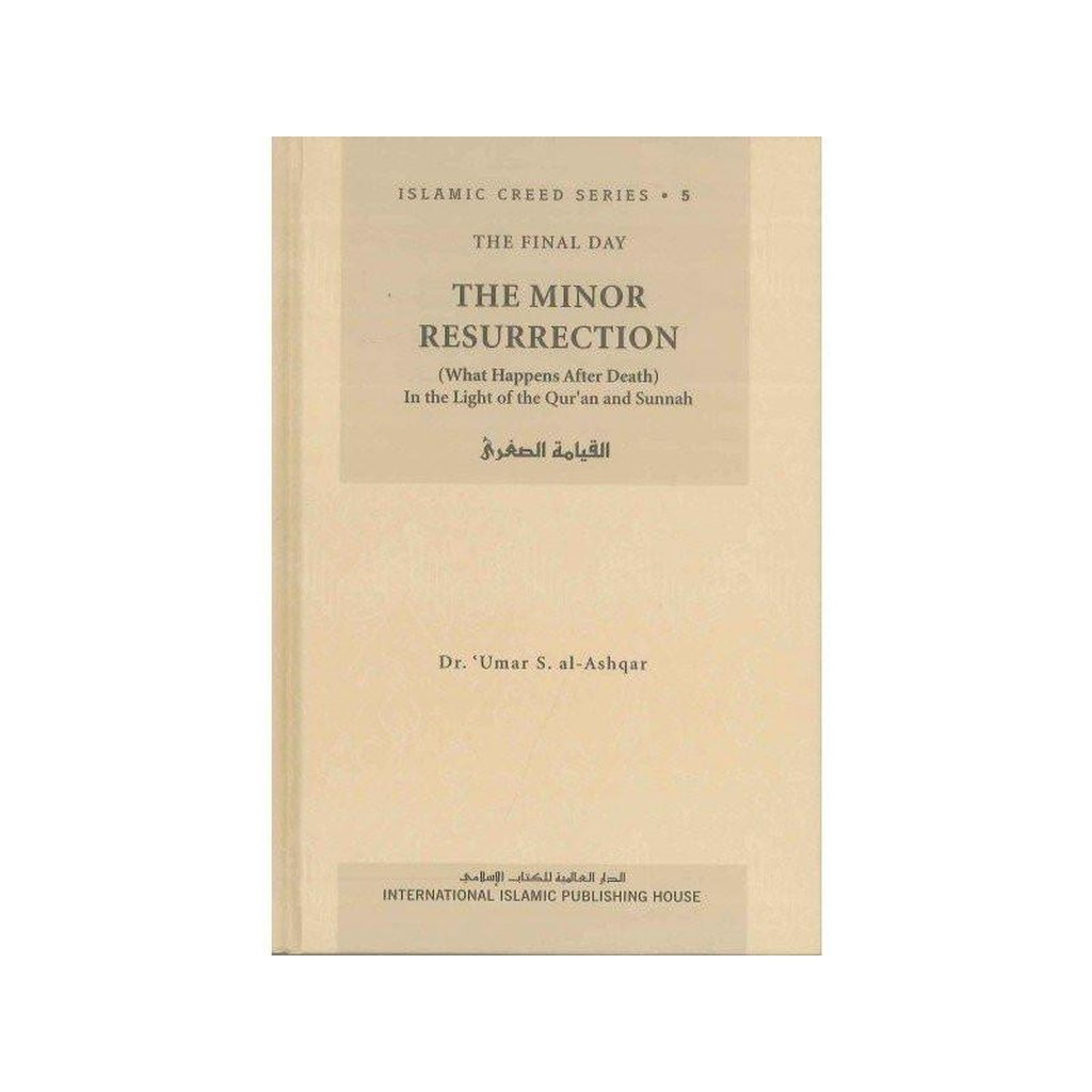 The Minor Resurrection : Islamic Creed Series 5-Knowledge-Islamic Goods Direct