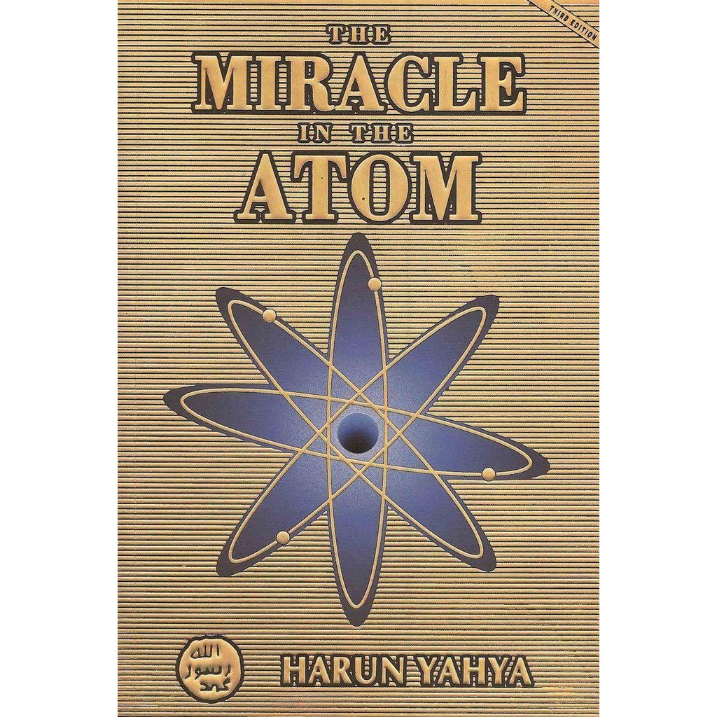 The Miracle in the Atom-Knowledge-Islamic Goods Direct