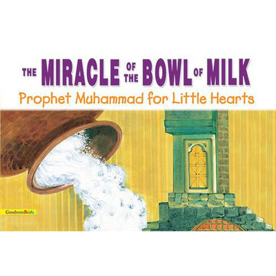 The Miracle of the Bowl of Milk (HB)-Kids Books-Islamic Goods Direct