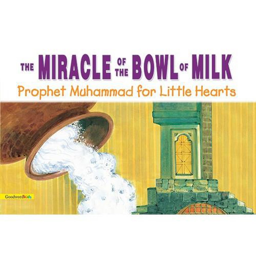 The Miracle of the Bowl of Milk (PB) / Sakina Bint Erik-Kids Books-Islamic Goods Direct