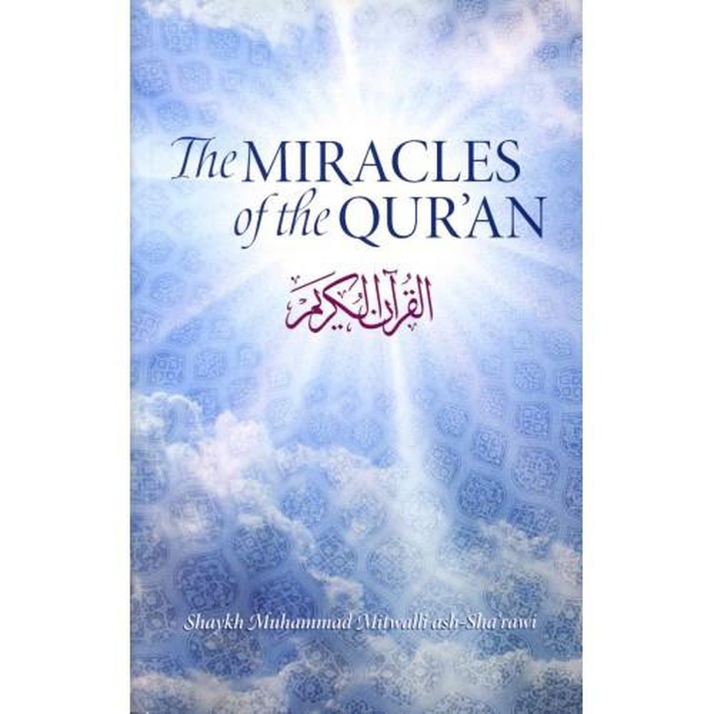 THE MIRACLES OF THE QURAN-Knowledge-Islamic Goods Direct