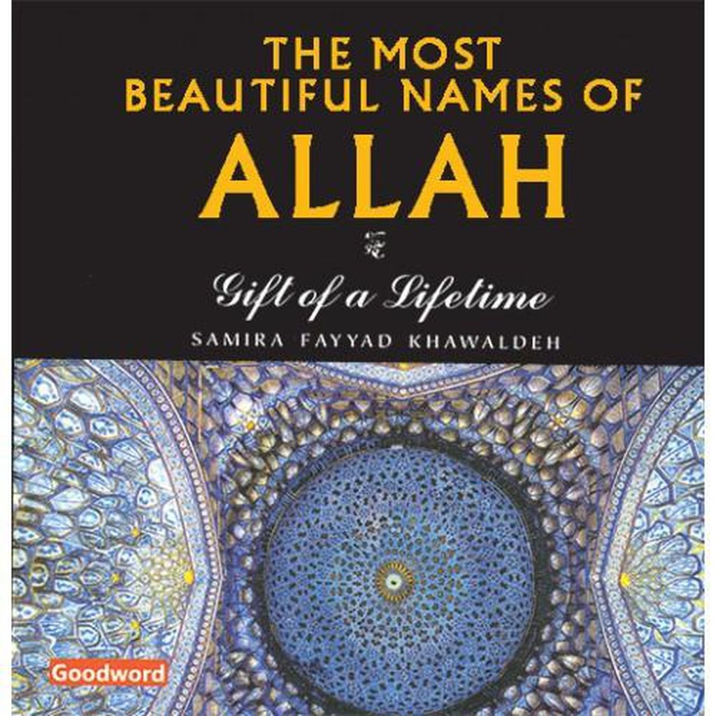The Most Beautiful Names of Allah (PB) - Samira Fayyad Khawaldeh-Kids Books-Islamic Goods Direct