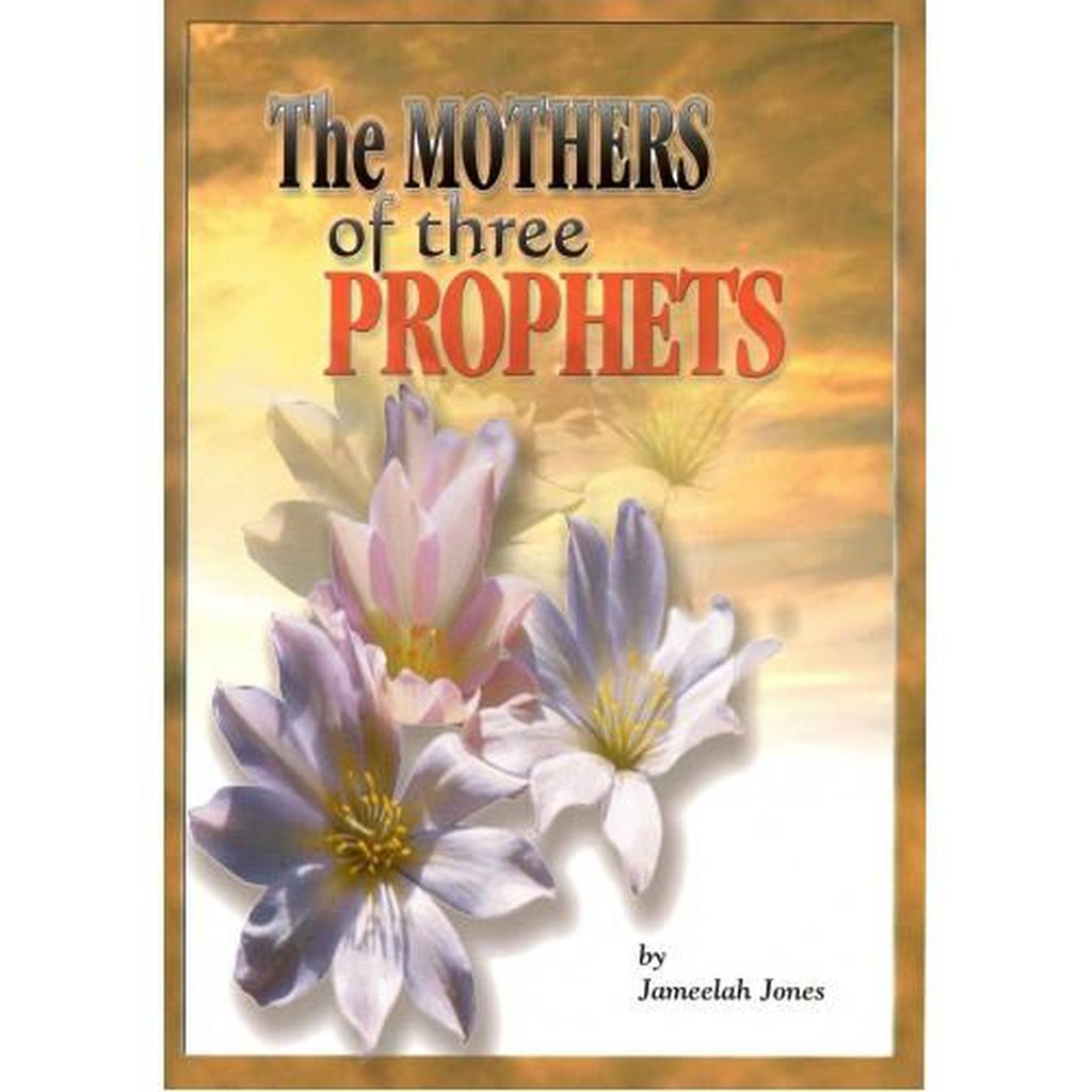 The Mothers of three Prophets-Kids Books-Islamic Goods Direct