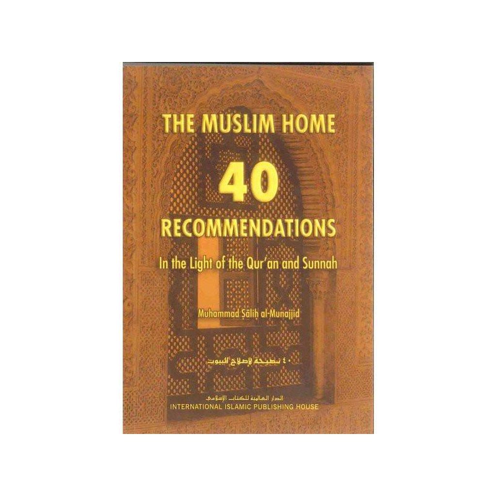 The Muslim Home 40 Recommendations-Knowledge-Islamic Goods Direct