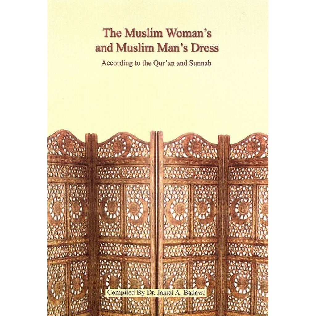 The Muslim Woman&#39;s and Muslim Man&#39;s Dress-Knowledge-Islamic Goods Direct