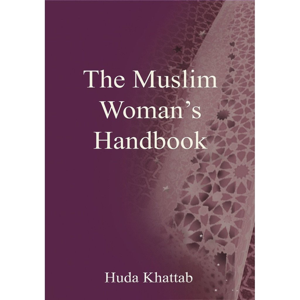 The Muslim Woman&#39;s Handbook [Revised Edition]-Knowledge-Islamic Goods Direct