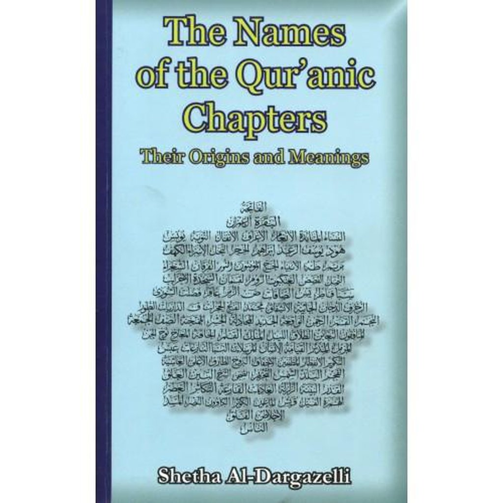 The Names of the Qur&#39;anic Chapters Their Origins and Meanings-Knowledge-Islamic Goods Direct