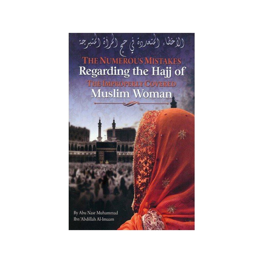 The Numerous Mistakes Regarding the Hajj-Knowledge-Islamic Goods Direct