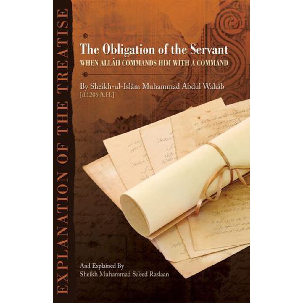 The Obligation of the Servant When Allah Commands Him With a Command by Shaykh Muhmmad ibn Abdul Wahhab-Knowledge-Islamic Goods Direct