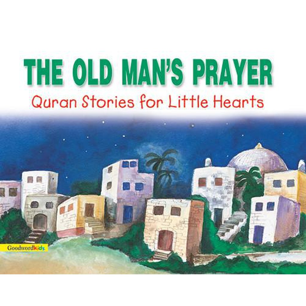 The Old Man&#39;s Prayer-Kids Books-Islamic Goods Direct