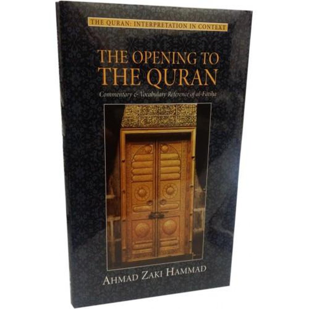 The Opening To The Quran Commentary &amp; Vocabulary Reference of al-Fatiha-Knowledge-Islamic Goods Direct