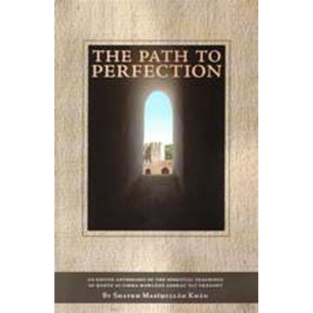 The Path To Perfection - A spiritual anthology-Knowledge-Islamic Goods Direct