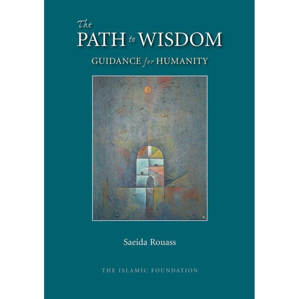 The Path to Wisdom: Guidance for Humanity-Knowledge-Islamic Goods Direct