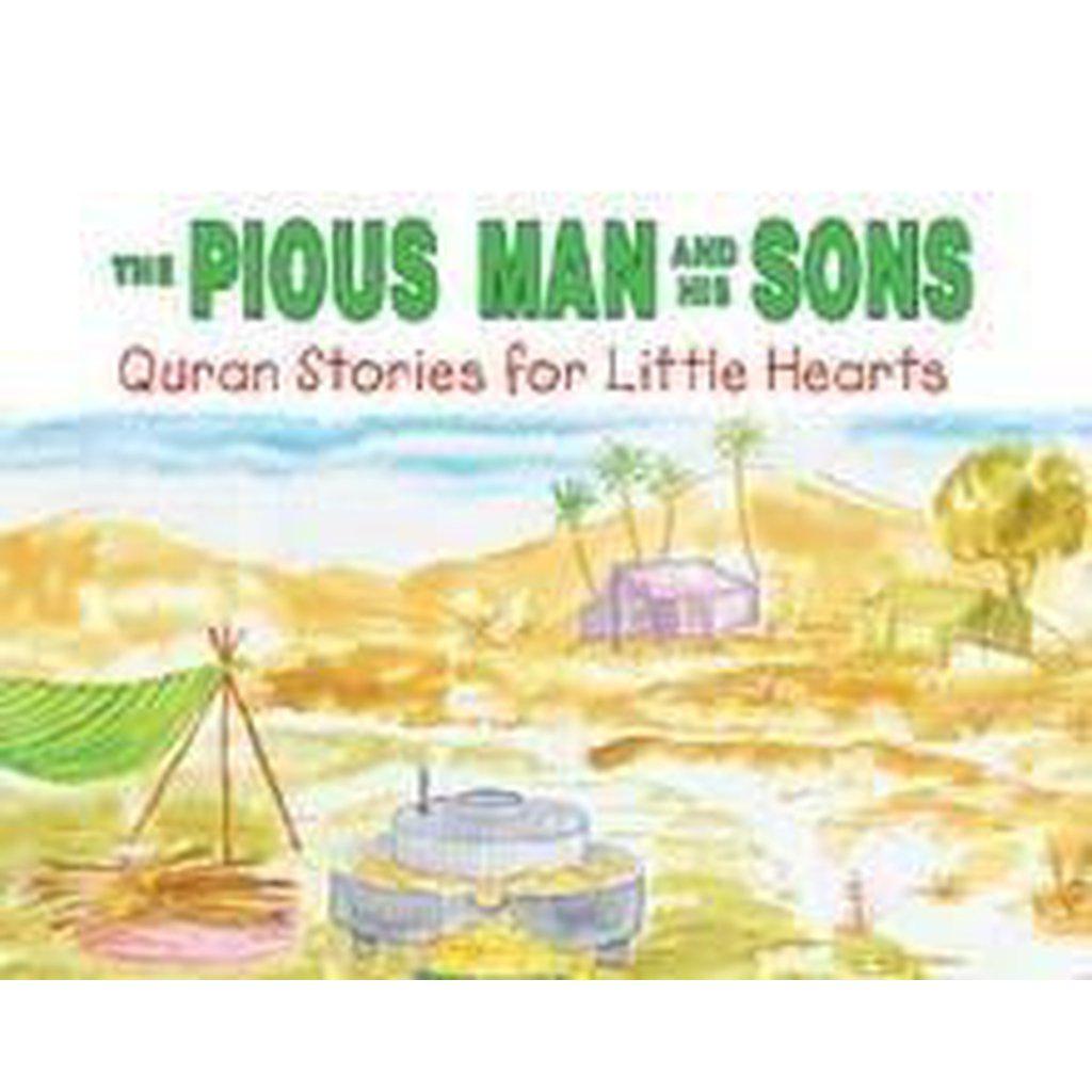 The Pious Man &amp; His Sons-Kids Books-Islamic Goods Direct