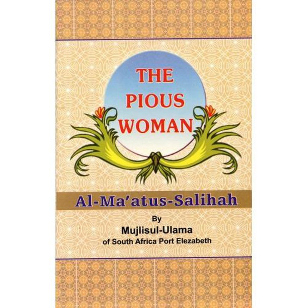 The Pious Woman (Al-Maatus-Salihah)-Knowledge-Islamic Goods Direct