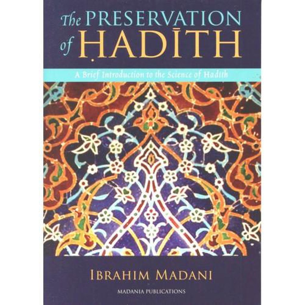 THE PRESERVATION OF HADITH-Knowledge-Islamic Goods Direct