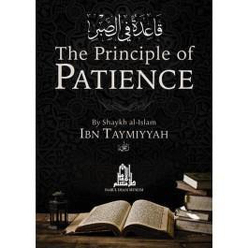 The Principle of Patience by Shaykh Ibn Taymiyyah-Knowledge-Islamic Goods Direct