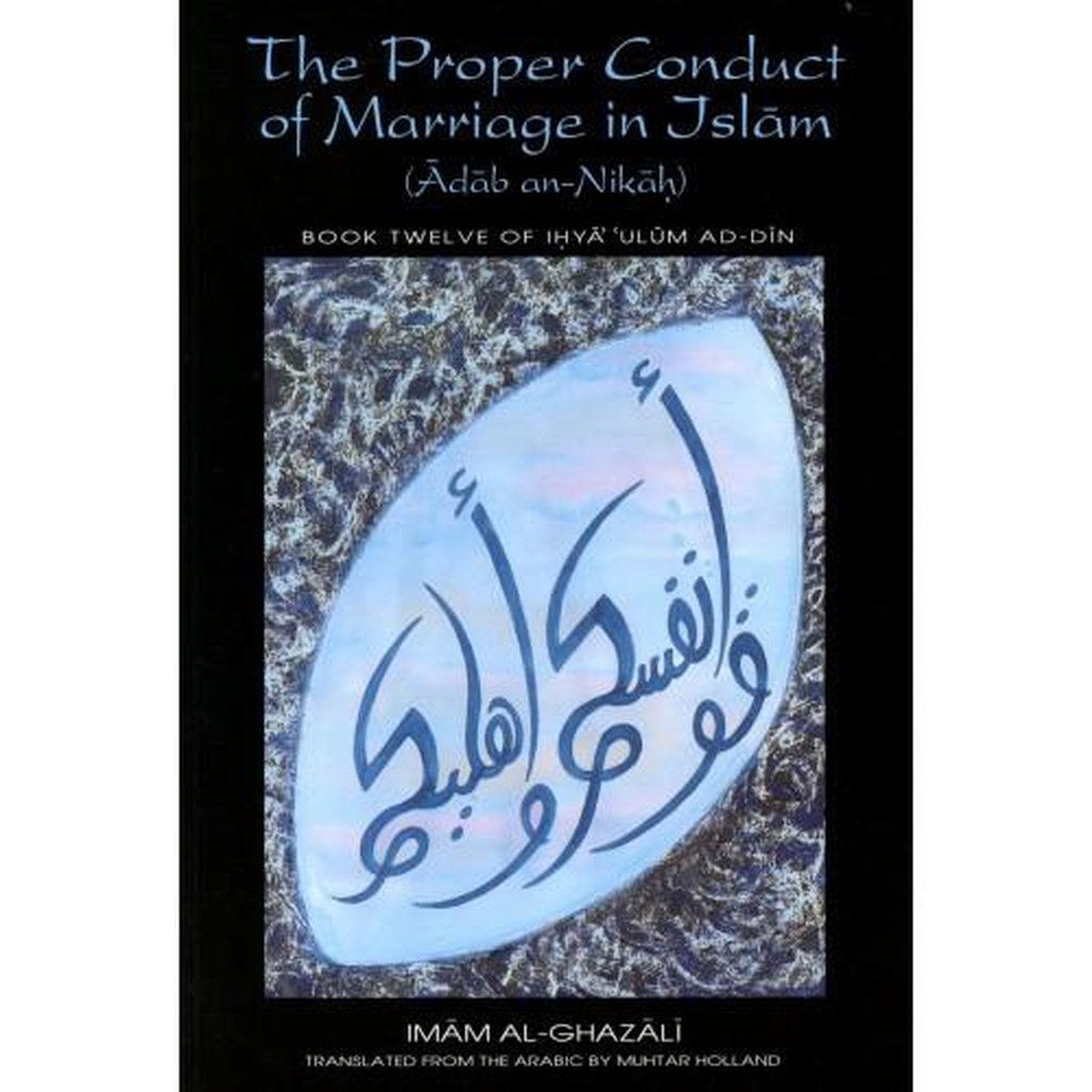 The Proper Conduct of Marriage in Islam : (Adab an-Nikah)-Knowledge-Islamic Goods Direct