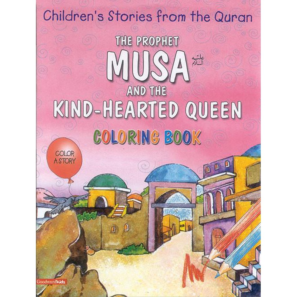 The Prophet Musa and the Hearted Queen (Colouring Book)-Kids Books-Islamic Goods Direct