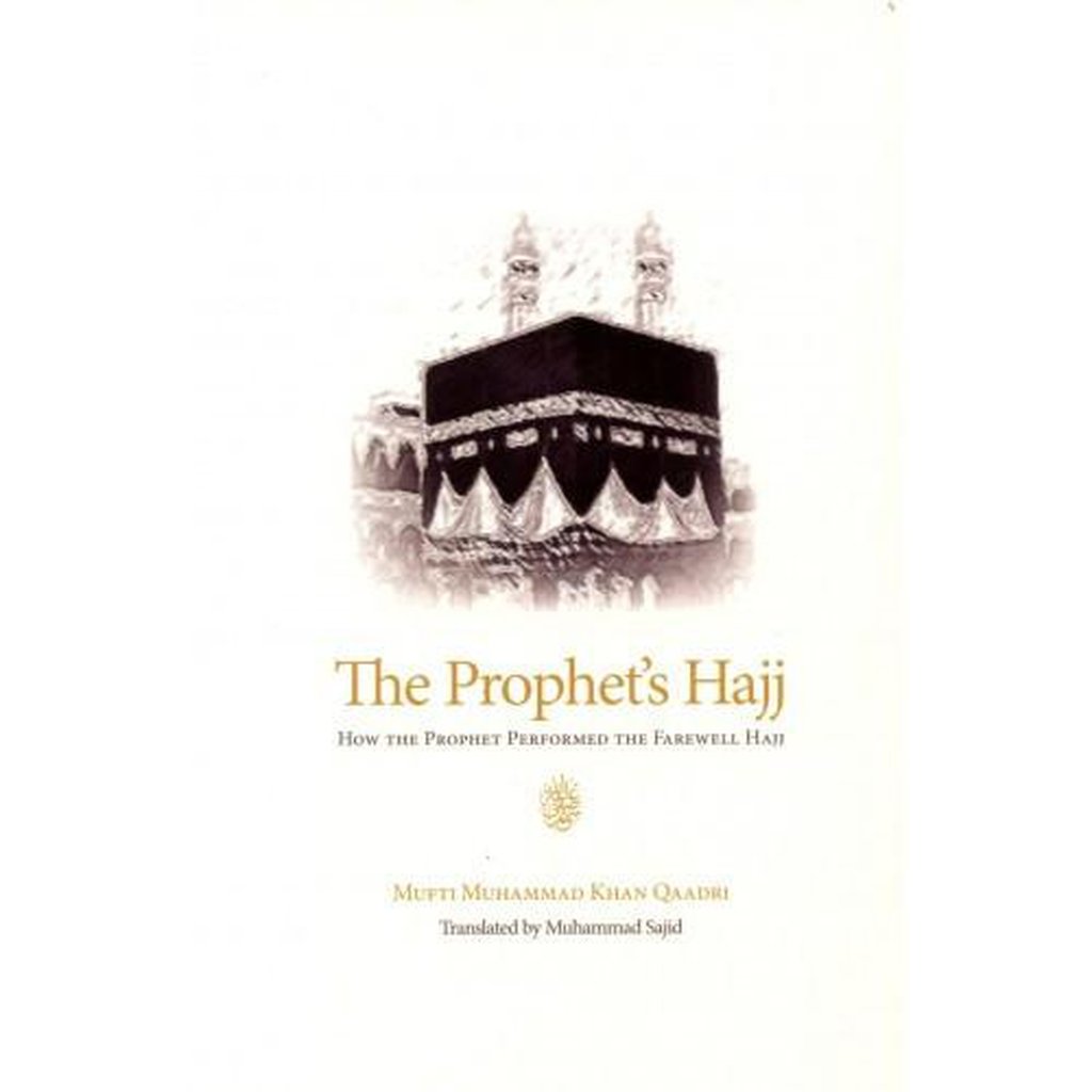 The Prophet’s Hajj-Knowledge-Islamic Goods Direct