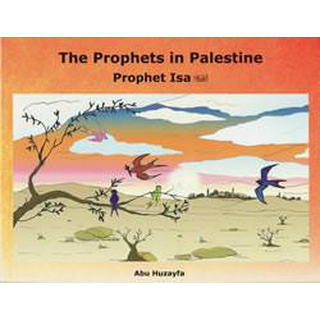 The Prophets In Palestine - Prophet Isa-Kids Books-Islamic Goods Direct