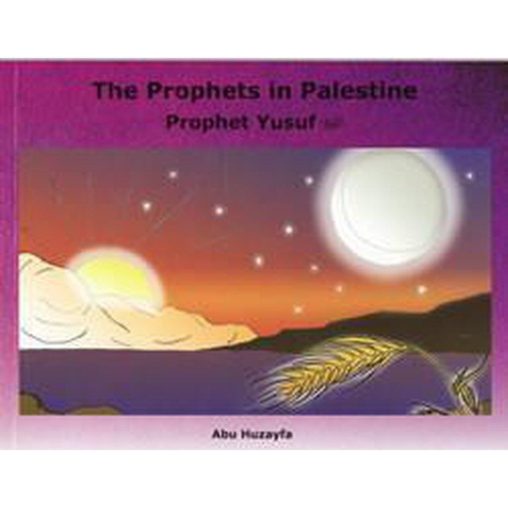 The Prophets In Palestine - Prophet Yusuf-Kids Books-Islamic Goods Direct