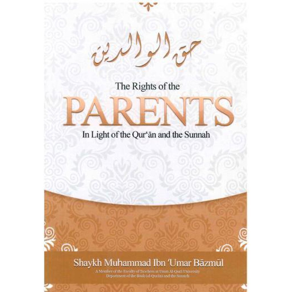 The Rights of Parents in the light of Quran and the Sunnah-Knowledge-Islamic Goods Direct