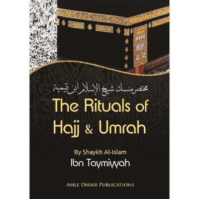 The Rituals of Hajj and Umrah by Ibn Taymiyyah-Knowledge-Islamic Goods Direct