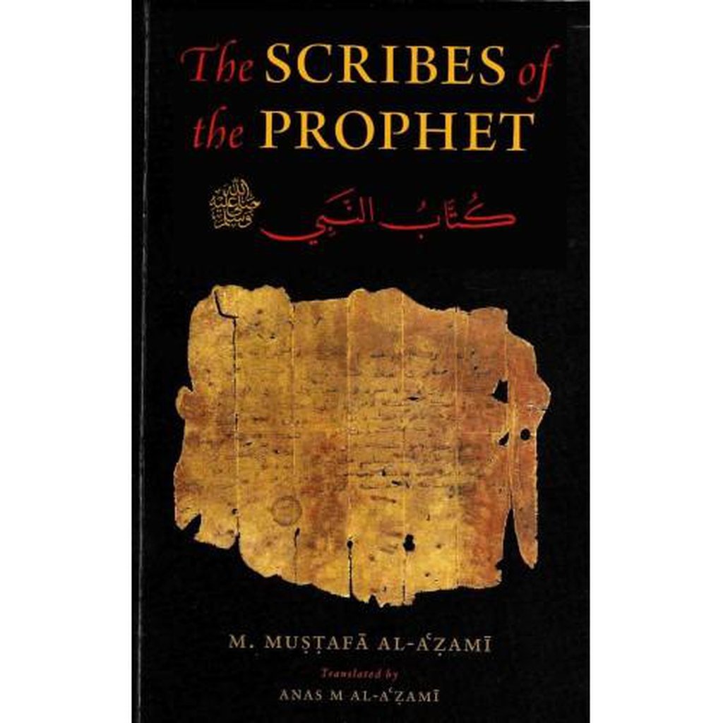 The SCRIBES of the PROPHET (SAW)-Knowledge-Islamic Goods Direct