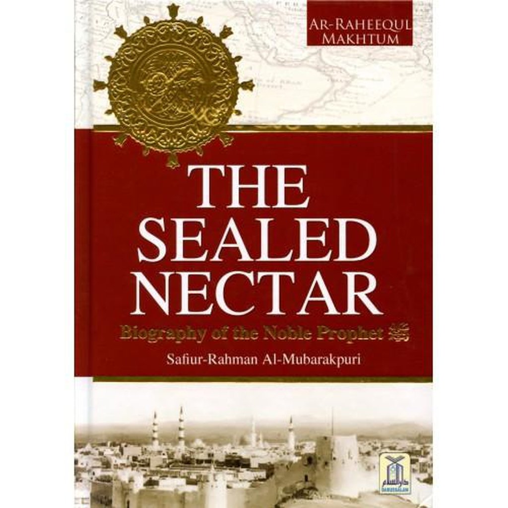 THE SEALED NECTAR (Biography of the Noble Prophet (SAW) (New Large Edition with colour pictures)-Knowledge-Islamic Goods Direct