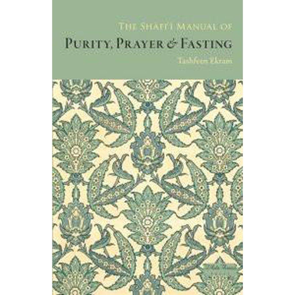 The Shafi&#39;i Manual of Purity, Prayer &amp; Fasting-Knowledge-Islamic Goods Direct