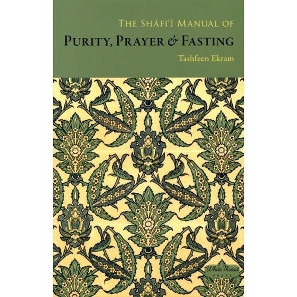 The Shafi’i Manual of Purity, Prayer &amp; Fasting-Knowledge-Islamic Goods Direct