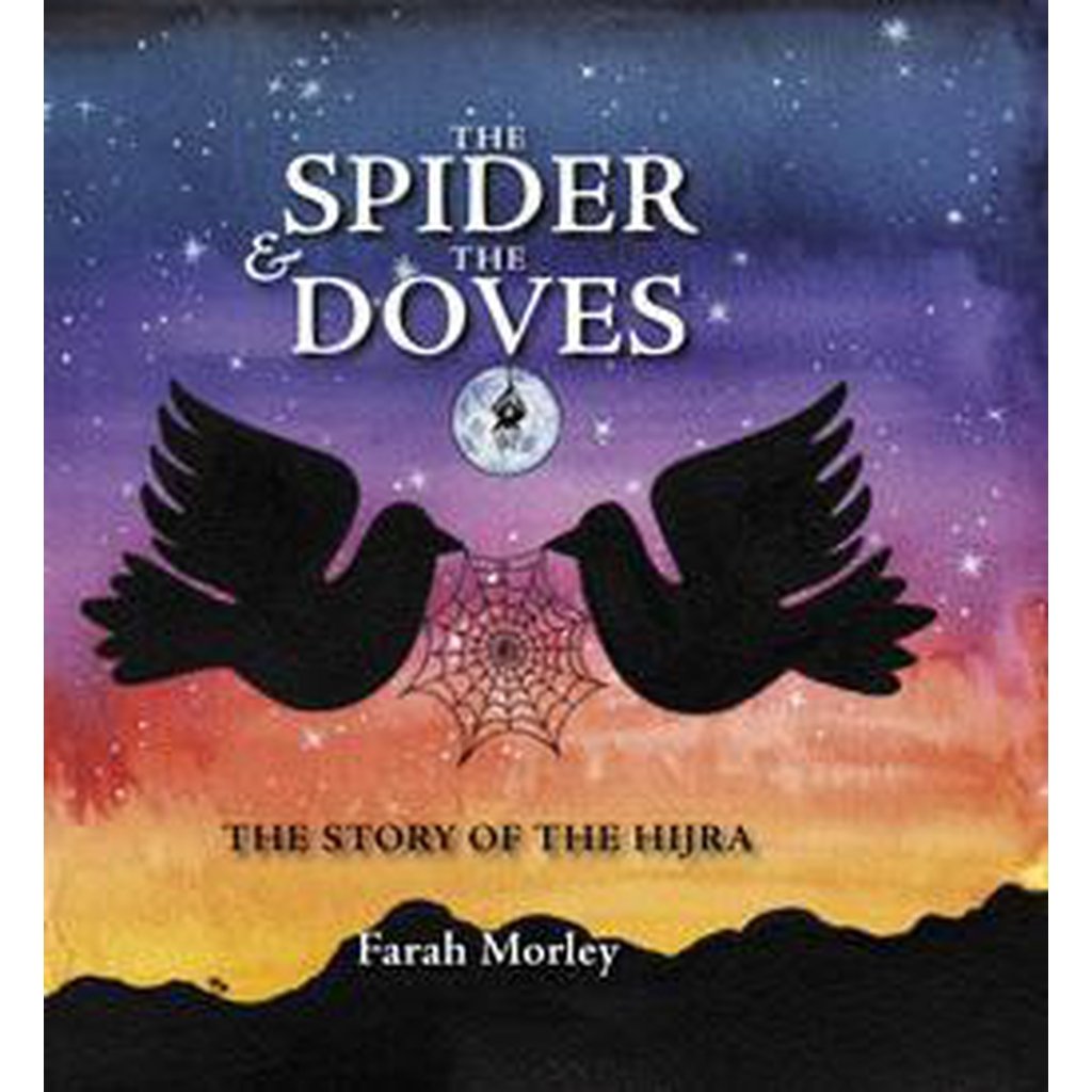 The Spider and The Doves: The Story of The Hijra by Farah Morley-Kids Books-Islamic Goods Direct