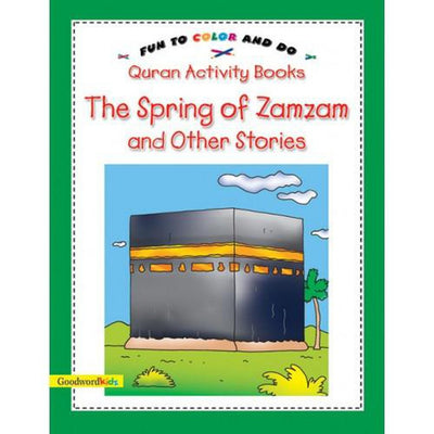 The Spring of Zamzam and other Stories (Quran Activity Book)-Kids Books-Islamic Goods Direct