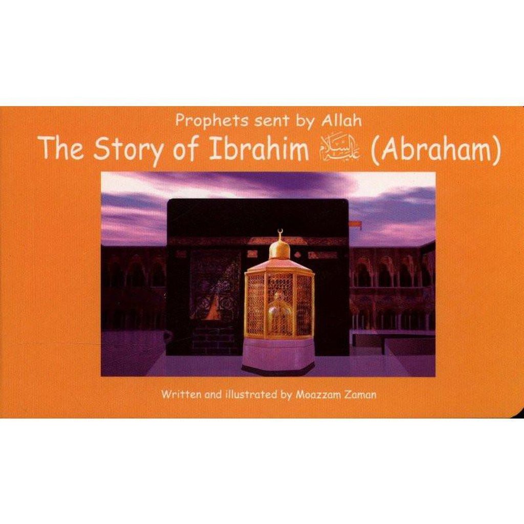 The Story of Ibrahim علیه السلام ( Abraham : 5 )-Kids Books-Islamic Goods Direct